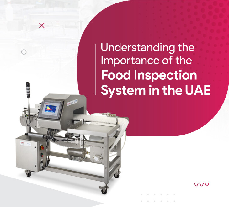 Understanding the Importance of the Food Inspection System in the UAE