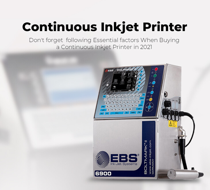 Don't forget the following Essential factors When Buying a Continuous Inkjet Printer in 2021
