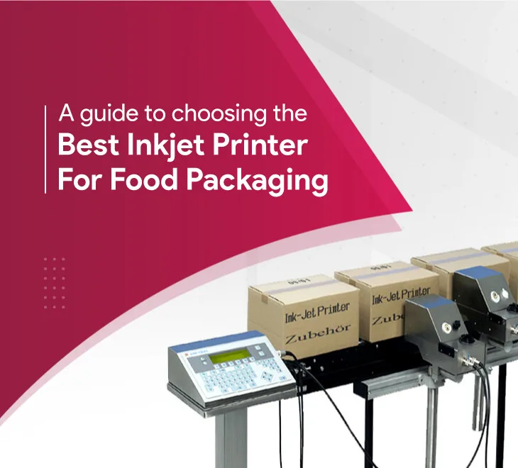 A Guide To Choosing The Best Inkjet Printer For Food Packaging!