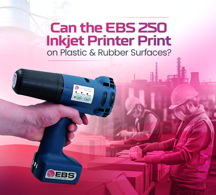 Can the EBS 250 Inkjet Printer Print on Plastic and Rubber Surfaces?